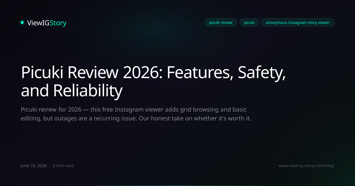 Picuki Review 2026: Features, Safety, and Reliability