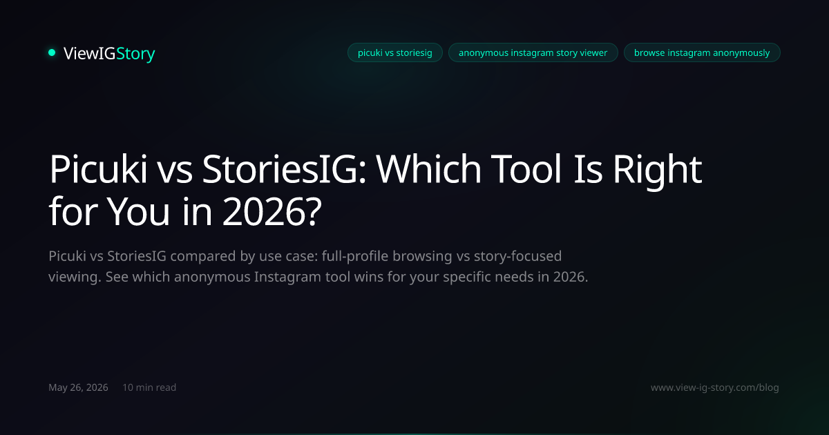 Picuki vs StoriesIG: Which Tool Is Right for You in 2026?
