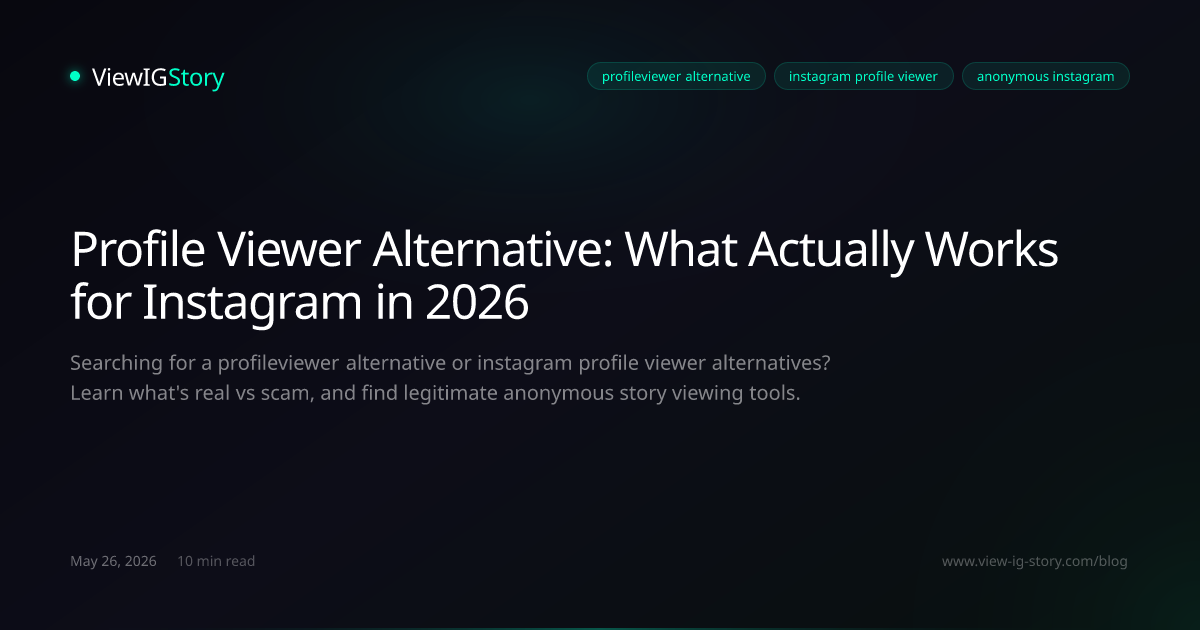 Profile Viewer Alternative: What Actually Works for Instagram in 2026