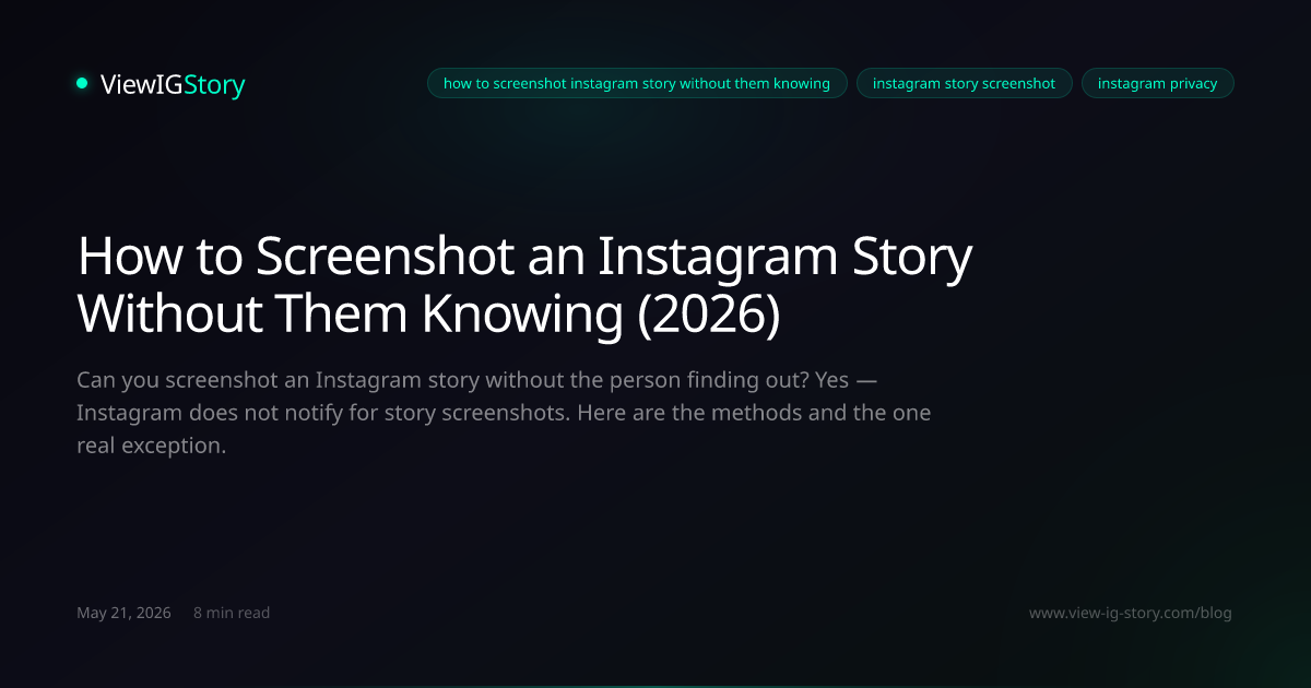How to Screenshot an Instagram Story Without Them Knowing (2026)