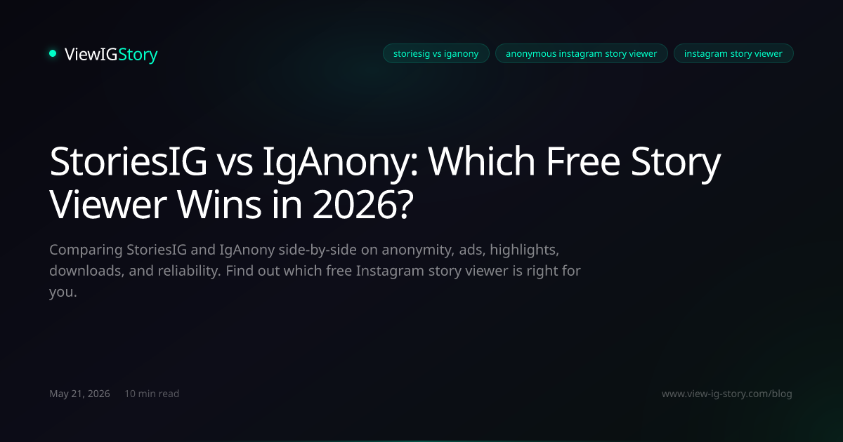 StoriesIG vs IgAnony: Which Free Story Viewer Wins in 2026?