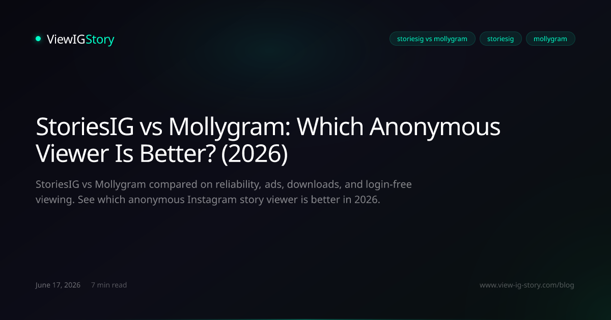 StoriesIG vs Mollygram: Which Anonymous Viewer Is Better? (2026)