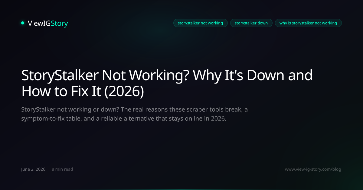 StoryStalker Not Working? Why It's Down and How to Fix It (2026)