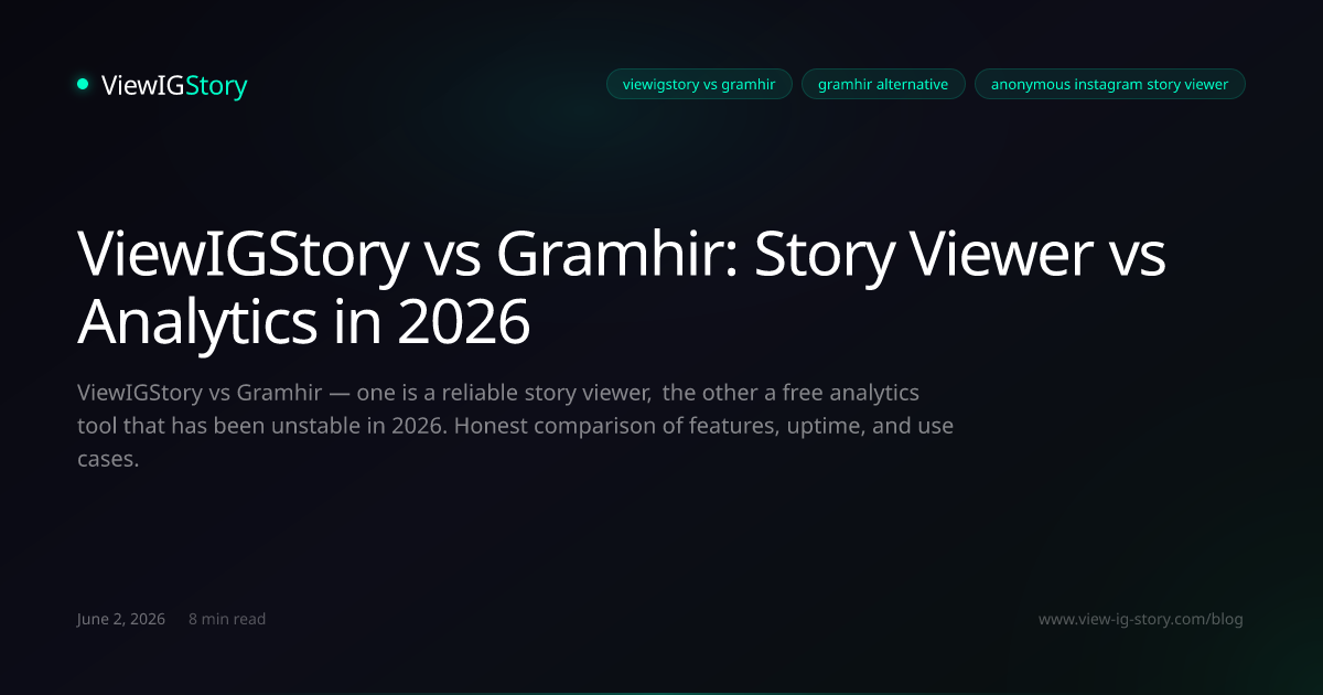 ViewIGStory vs Gramhir: Story Viewer vs Analytics in 2026