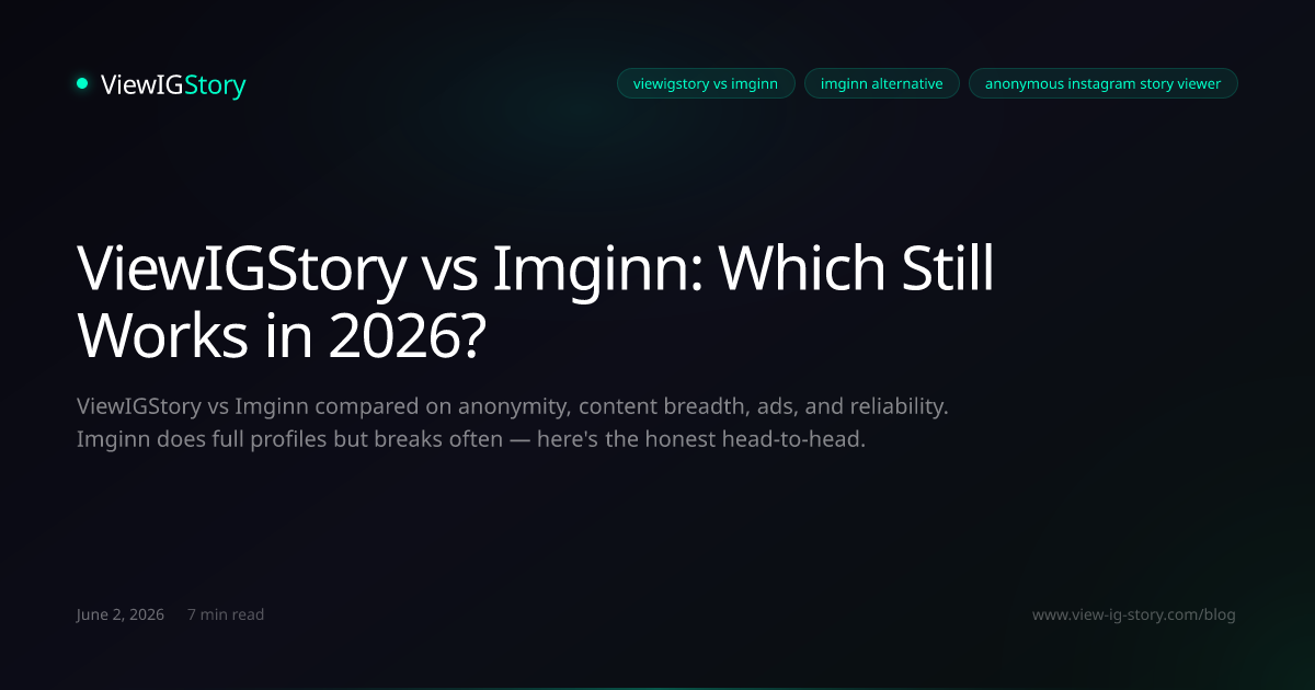 ViewIGStory vs Imginn: Which Still Works in 2026?