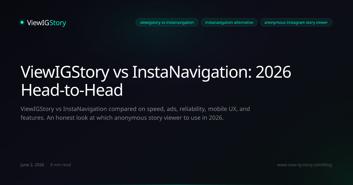ViewIGStory vs InstaNavigation: 2026 Head-to-Head