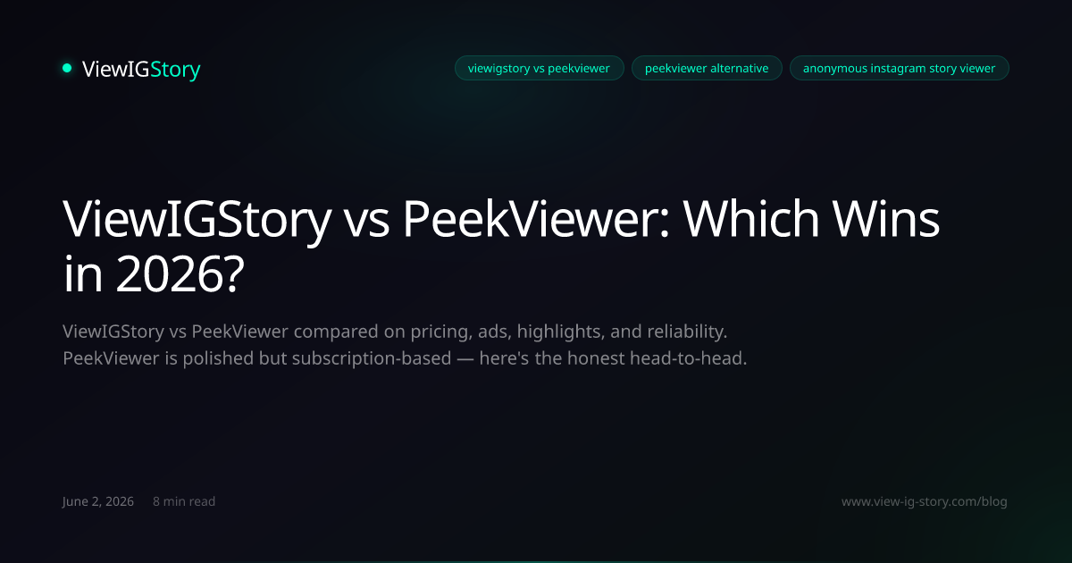 ViewIGStory vs PeekViewer: Which Wins in 2026?