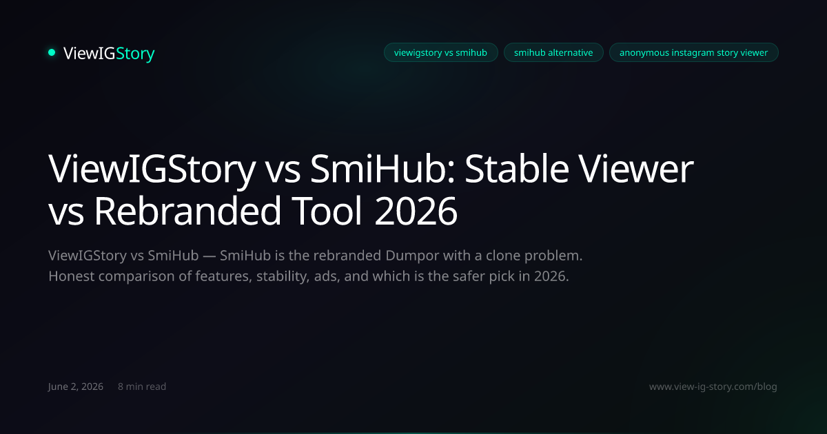 ViewIGStory vs SmiHub: Stable Viewer vs Rebranded Tool 2026