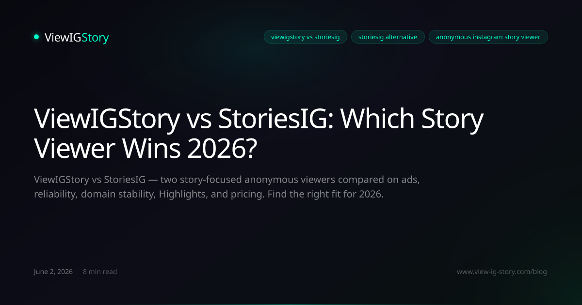 ViewIGStory vs StoriesIG: Which Story Viewer Wins 2026?