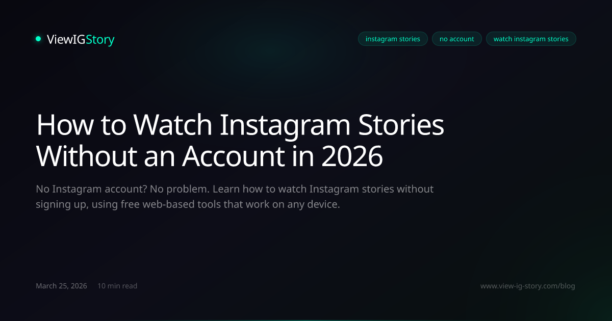 How to Watch Instagram Stories Without an Account in 2026
