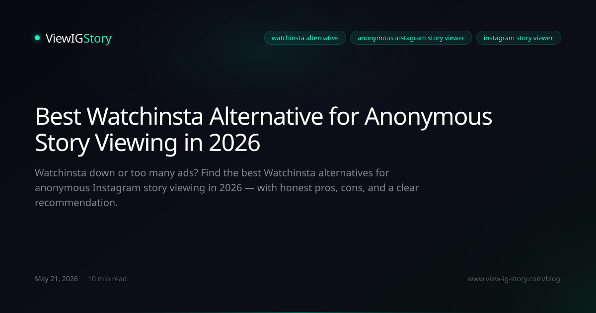 Best Watchinsta Alternative for Anonymous Story Viewing in 2026