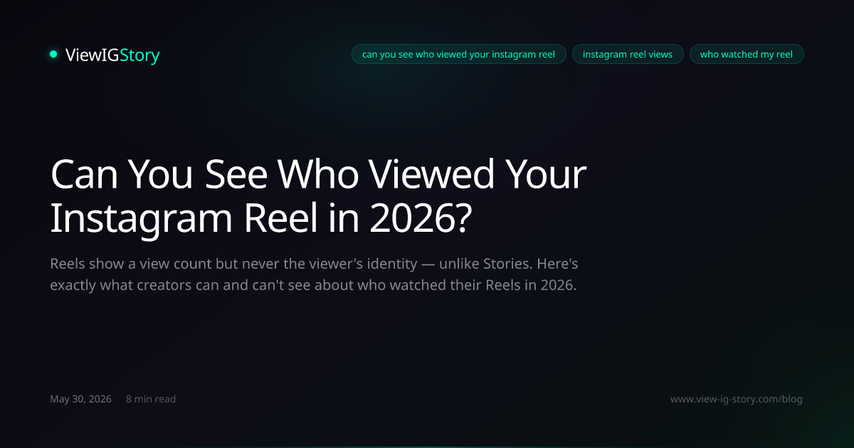 Can You See Who Viewed Your Instagram Reel in 2026?