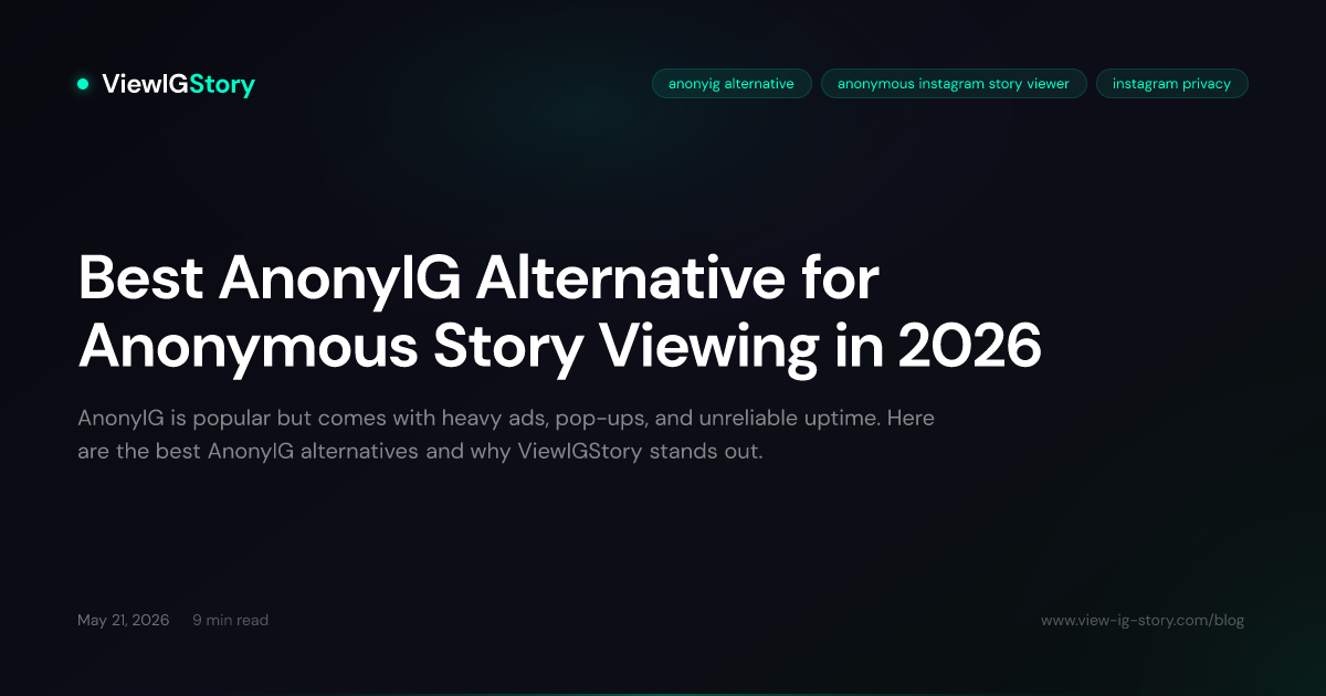 Best AnonyIG Alternative for Anonymous Story Viewing in 2026