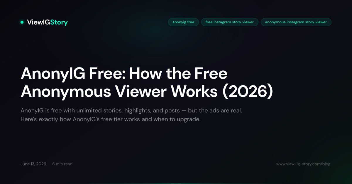 AnonyIG Free: How the Free Anonymous Viewer Works (2026)