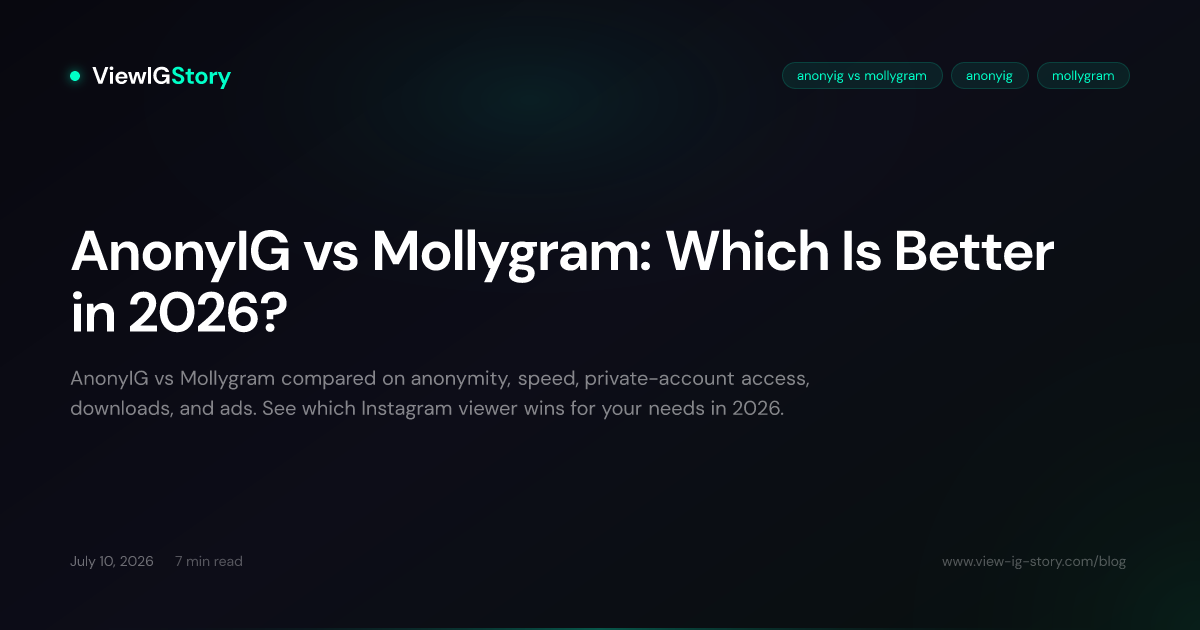AnonyIG vs Mollygram: Which Is Better in 2026?