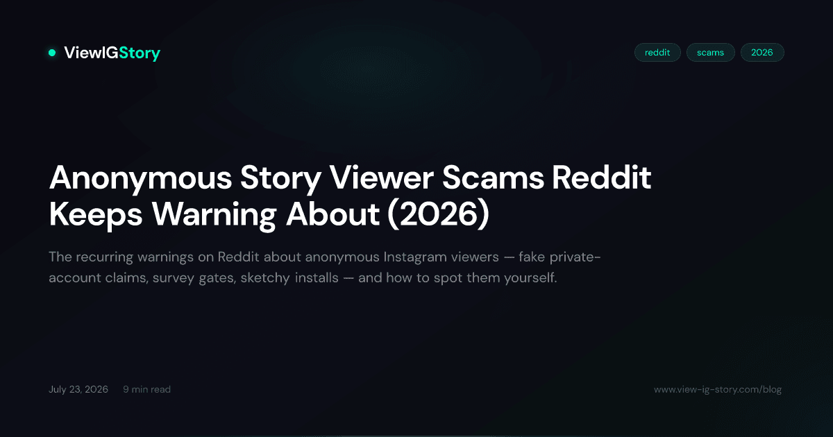 Anonymous Story Viewer Scams Reddit Keeps Warning About (2026)