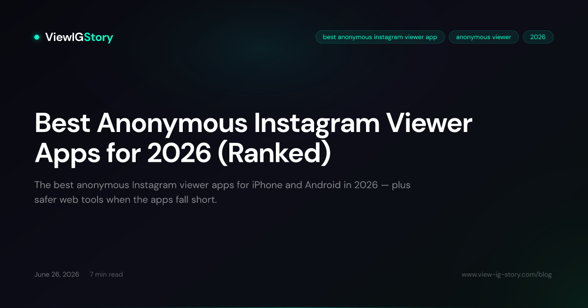 Best Anonymous Instagram Viewer Apps for 2026 (Ranked)