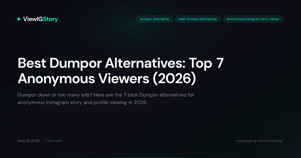 Best Dumpor Alternatives: Top 7 Anonymous Viewers (2026)