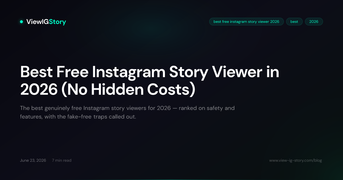 Best Free Instagram Story Viewer in 2026 (No Hidden Costs)