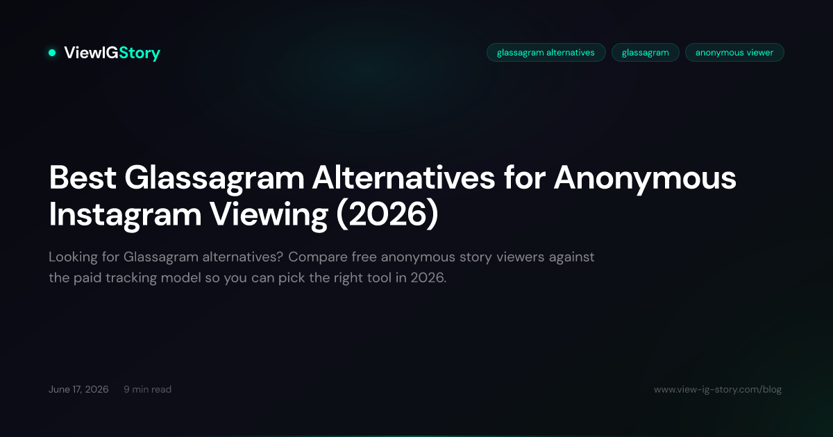 Best Glassagram Alternatives for Anonymous Instagram Viewing (2026)
