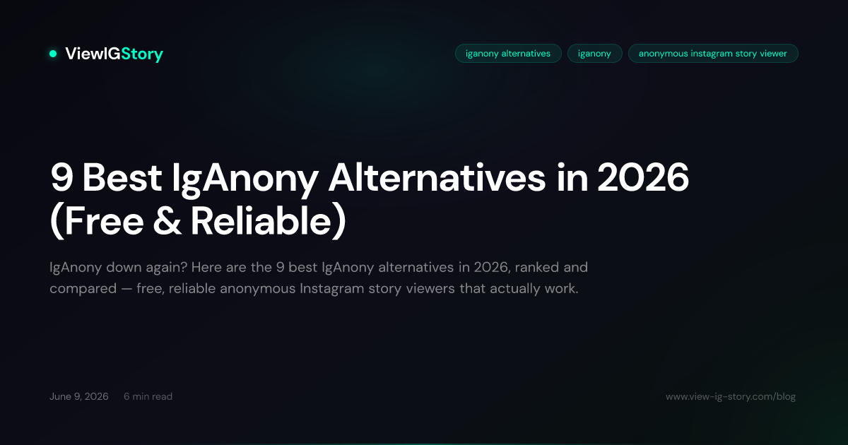9 Best IgAnony Alternatives in 2026 (Free & Reliable)