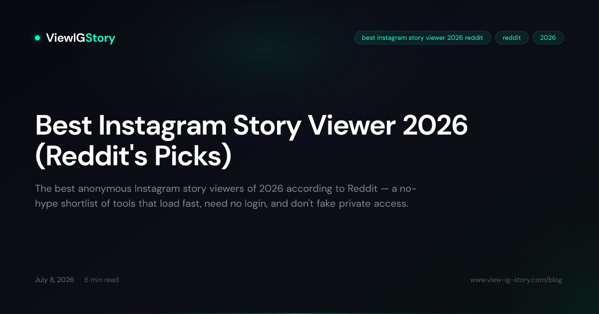 Best Instagram Story Viewer 2026 (Reddit's Picks)