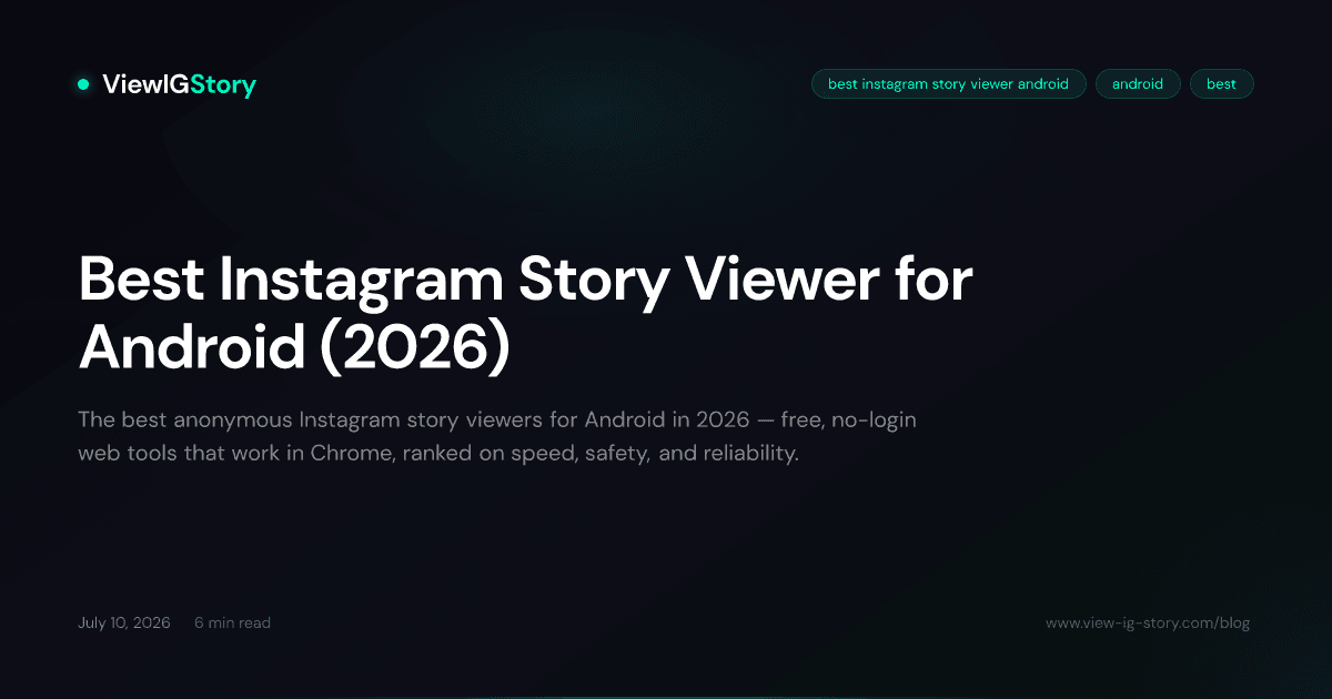 Best Instagram Story Viewer for Android (2026)