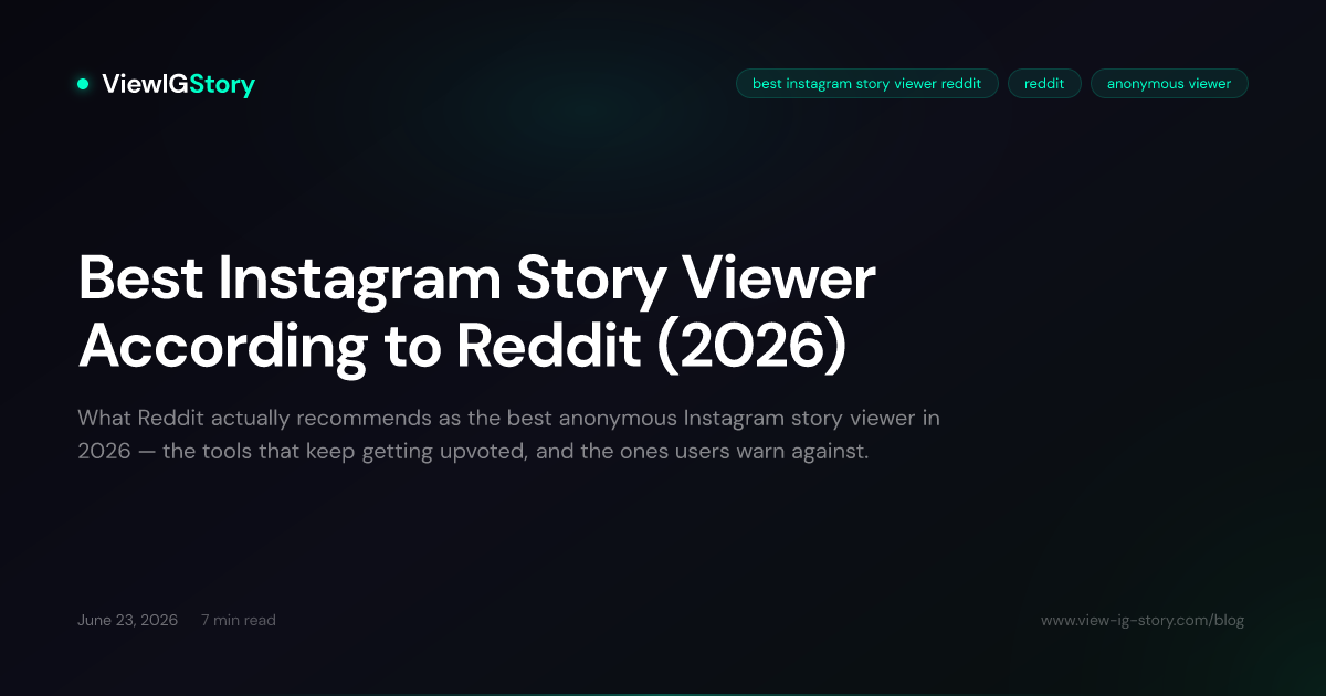 Best Instagram Story Viewer According to Reddit (2026)