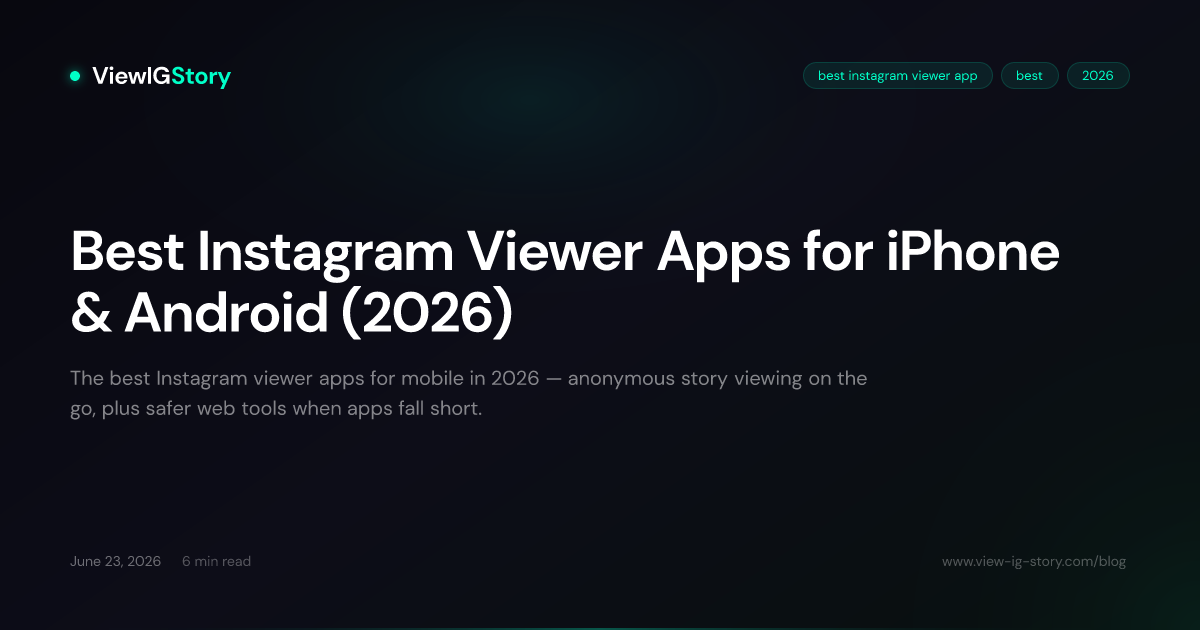 Best Instagram Viewer Apps for iPhone & Android (2026)