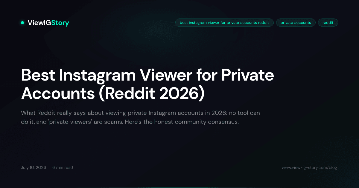 Best Instagram Viewer for Private Accounts (Reddit 2026)