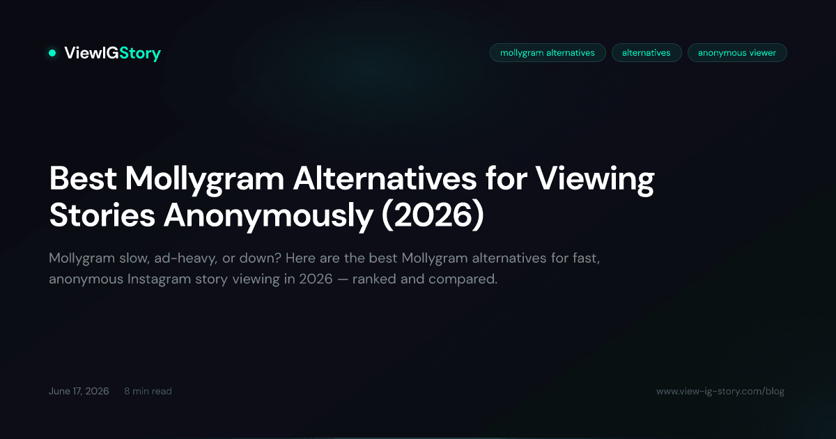 Best Mollygram Alternatives for Viewing Stories Anonymously (2026)