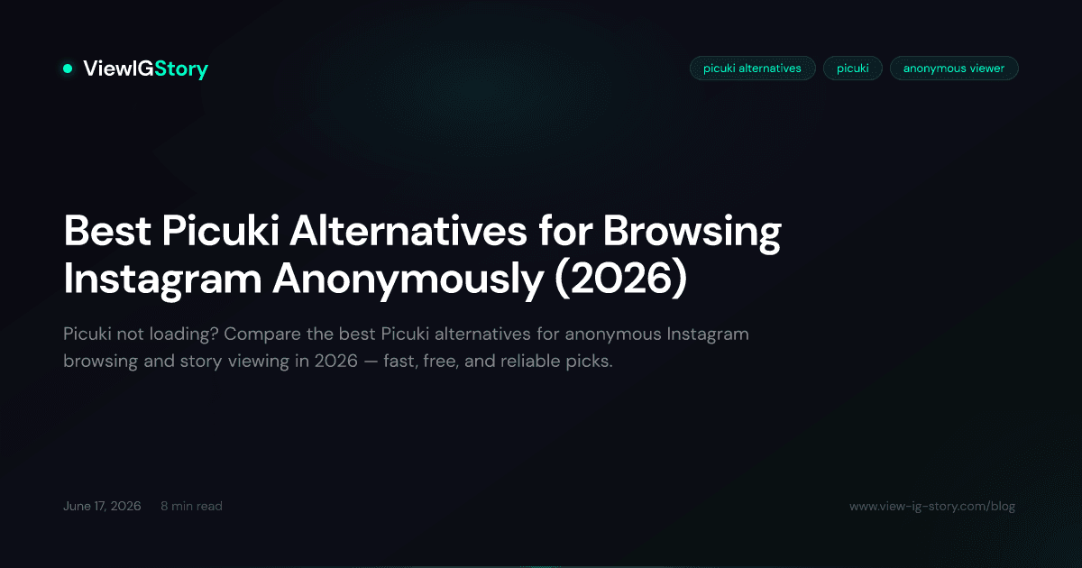 Best Picuki Alternatives for Browsing Instagram Anonymously (2026)