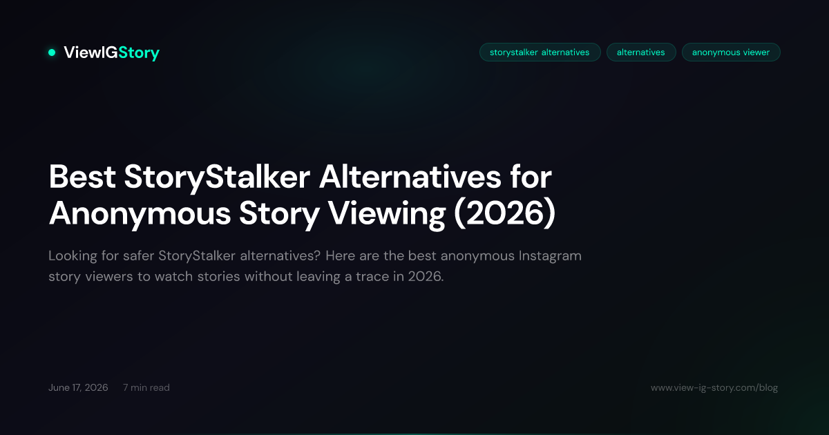 Best StoryStalker Alternatives for Anonymous Story Viewing (2026)