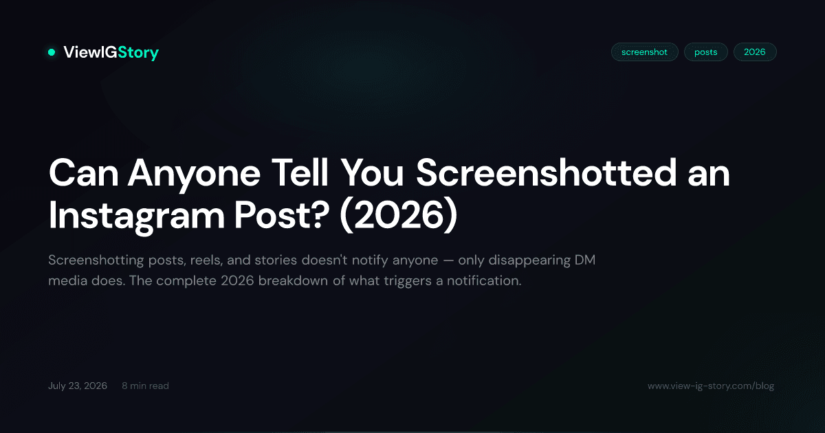 Can Anyone Tell You Screenshotted an Instagram Post? (2026)