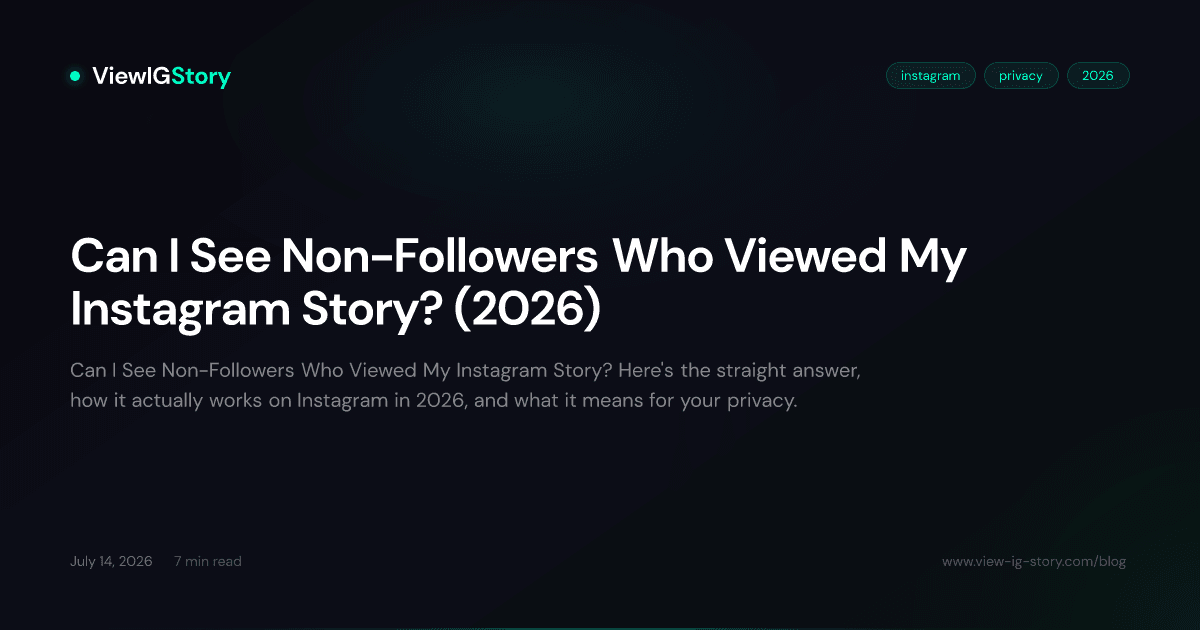 Can I See Non-Followers Who Viewed My Instagram Story? (2026)