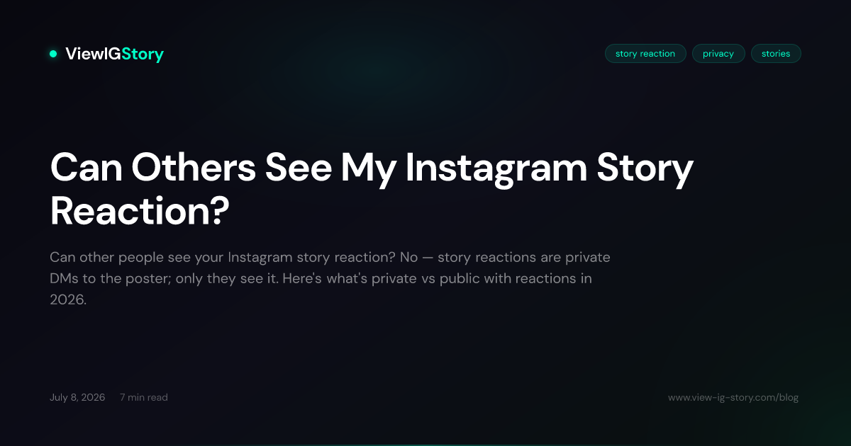 Can Others See My Instagram Story Reaction?