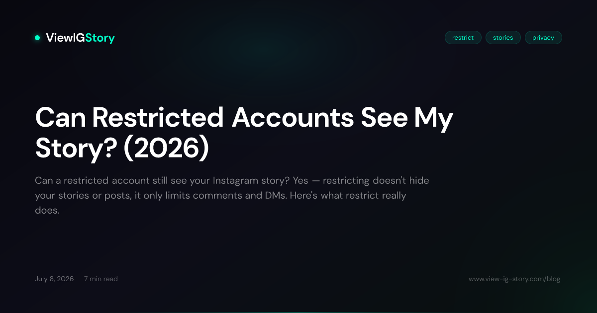 Can Restricted Accounts See My Story? (2026)