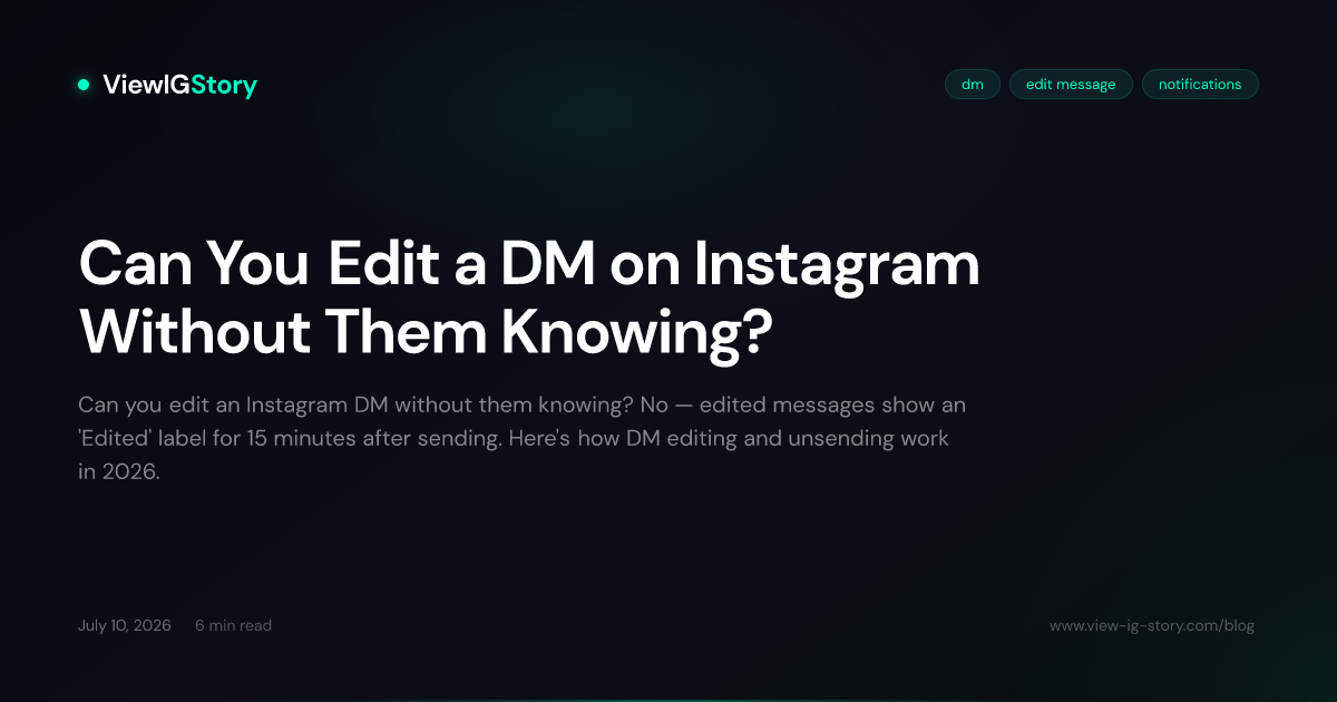 Can You Edit a DM on Instagram Without Them Knowing?