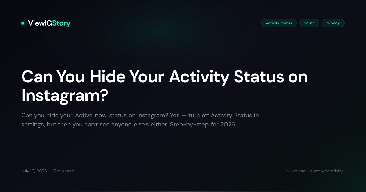 Can You Hide Your Activity Status on Instagram?