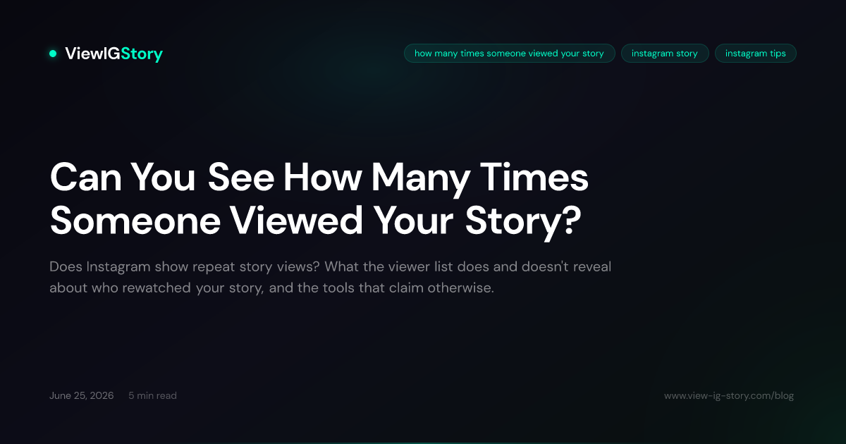 Can You See How Many Times Someone Viewed Your Story?