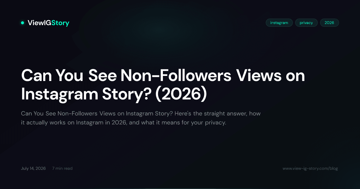 Can You See Non-Followers Views on Instagram Story? (2026)