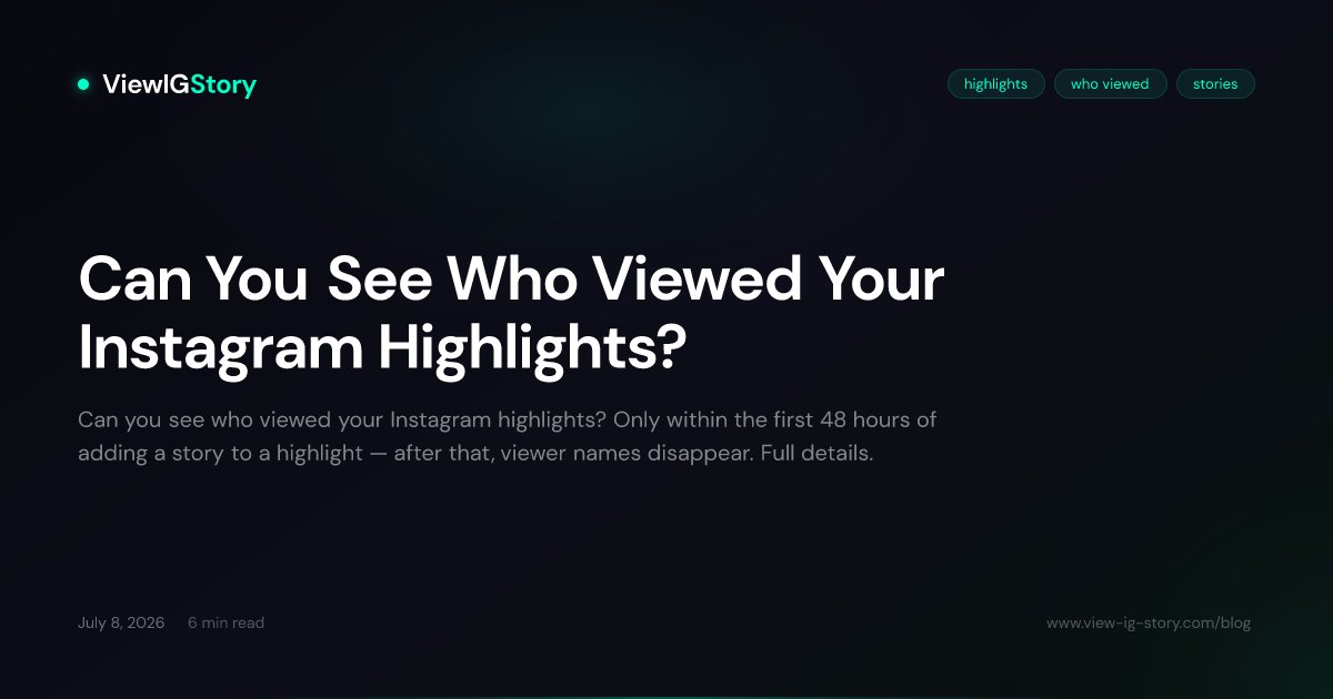Can You See Who Viewed Your Instagram Highlights?