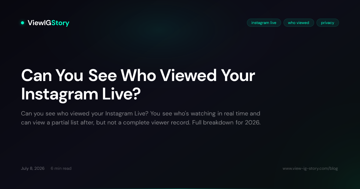 Can You See Who Viewed Your Instagram Live?