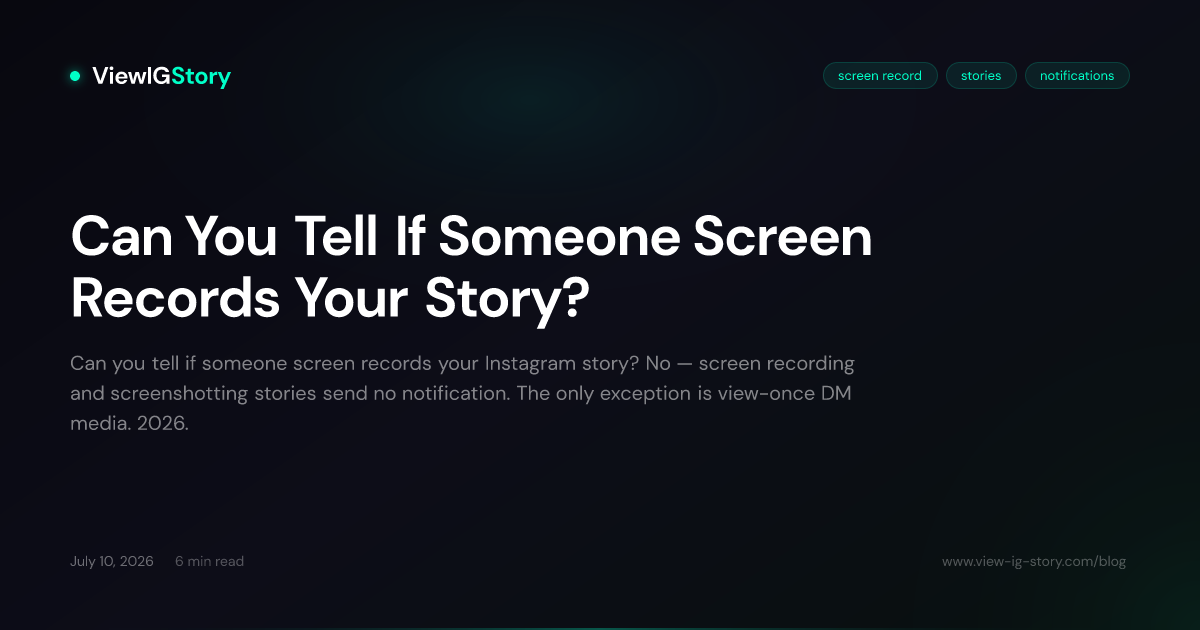 Can You Tell If Someone Screen Records Your Story?