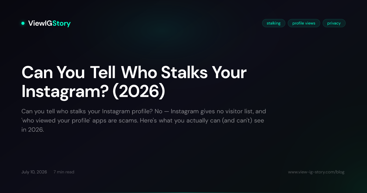 Can You Tell Who Stalks Your Instagram? (2026)