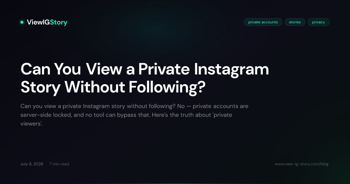 Can You View a Private Instagram Story Without Following?