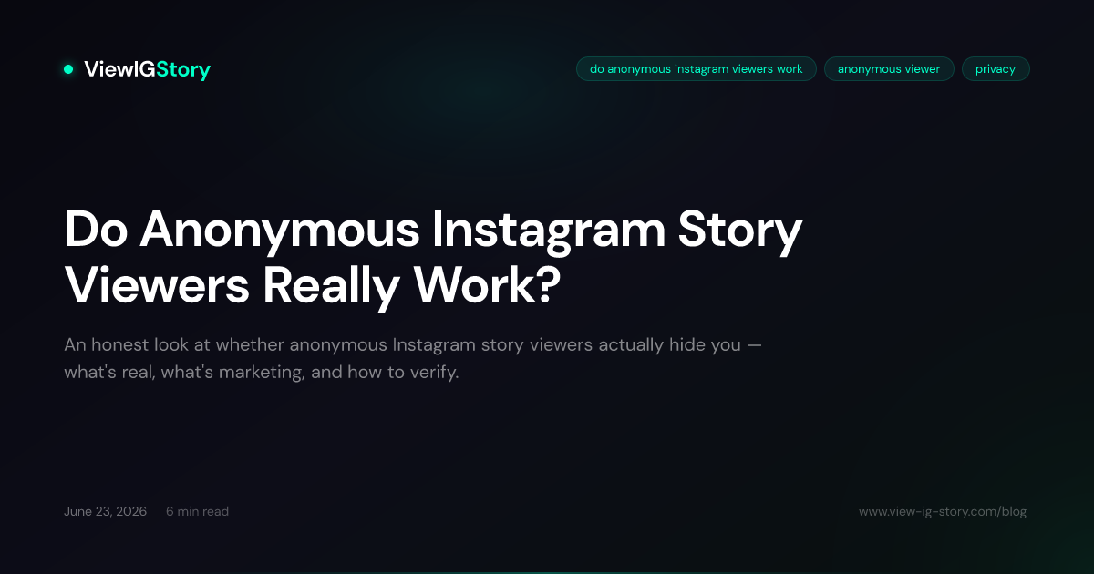 Do Anonymous Instagram Story Viewers Really Work?