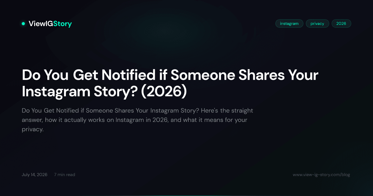 Do You Get Notified if Someone Shares Your Instagram Story? (2026)