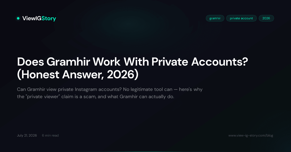 Does Gramhir Work With Private Accounts? (Honest Answer, 2026)