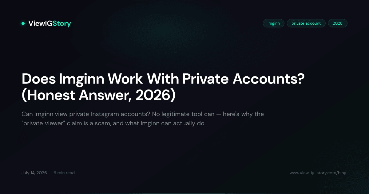 Does Imginn Work With Private Accounts? (Honest Answer, 2026)